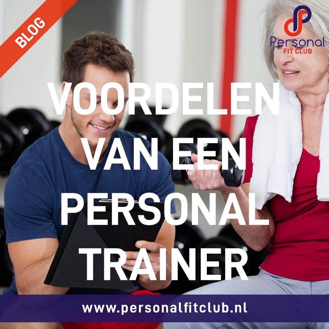 Personal Fit Club - De voordelen van een personal trainer