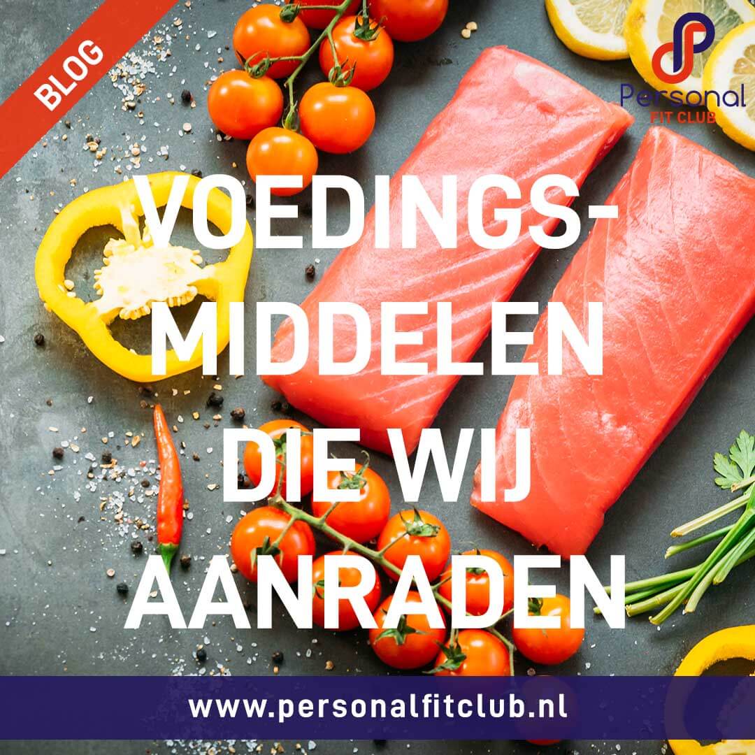 Personal Fit Club - Voedingsmiddelen die Personal Trainers aanraden