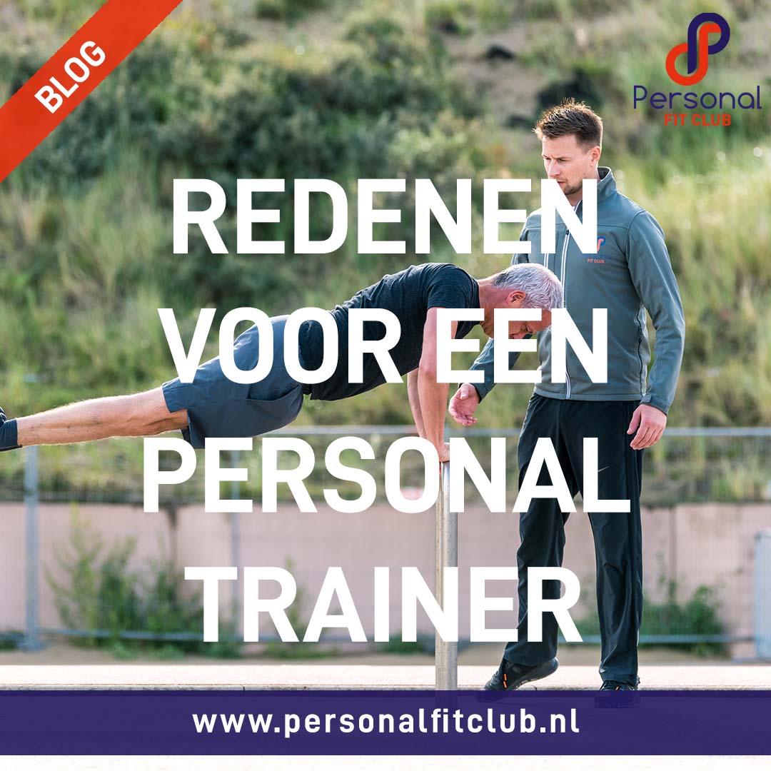 Personal Fit Club - Redenen om een personal trainer in te huren